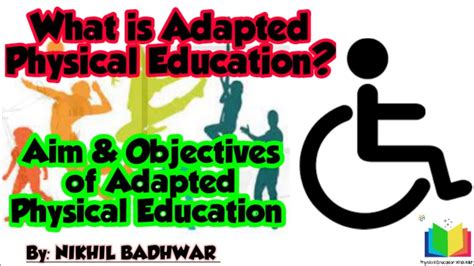 objective of adaptive physical education|Iba pa.
